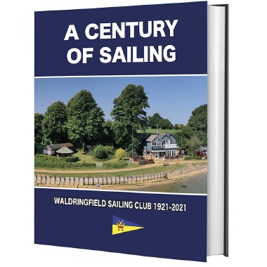 Waldringfield Sailing Club: A Century of Sailing 1921-2021